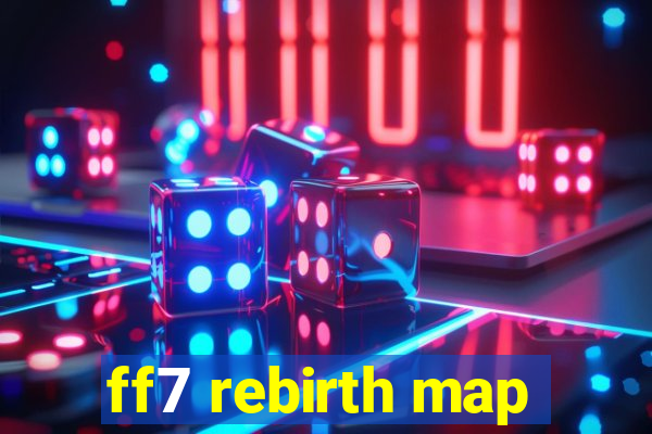 ff7 rebirth map